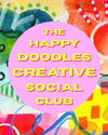 Colourful abstract background with a round pink logo with yellow lettering 'Happy Doodles Creative Social Club' 